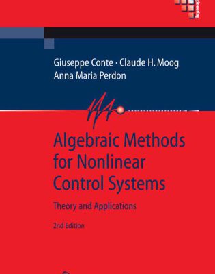 خرید و دانلود نسخه کامل کتاب Algebraic Methods for Nonlinear Control Systems (Communications and Control Engineering)