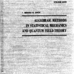 خرید و دانلود نسخه کامل کتاب Algebraic Methods in Statistical Mechanics and Quantum Field Theory (Physics & Astronomical Monograph)
