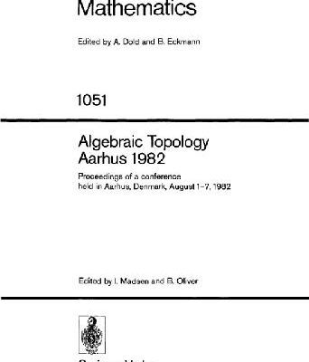 خرید و دانلود نسخه کامل کتاب Algebraic Topology, Aarhus 1982: Proceedings of a Conference Held in Aarhus