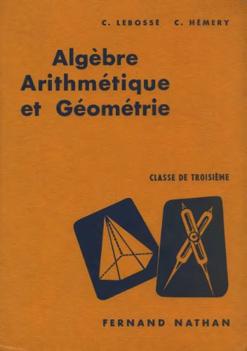 خرید و دانلود نسخه کامل کتاب Algèbre, Arithmétique et Géométrie. Classe de Troisième_68b58b97d443e.jpeg خرید و دانلود نسخه کامل کتاب Algèbre, Arithmétique et Géométrie. Classe de Troisième