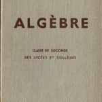 خرید و دانلود نسخه کامل کتاب Algèbre : Classe de Seconde des Lycées et Collèges. Programme 1947