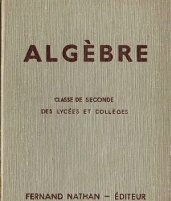 خرید و دانلود نسخه کامل کتاب Algèbre : Classe de Seconde des Lycées et Collèges. Programme 1947