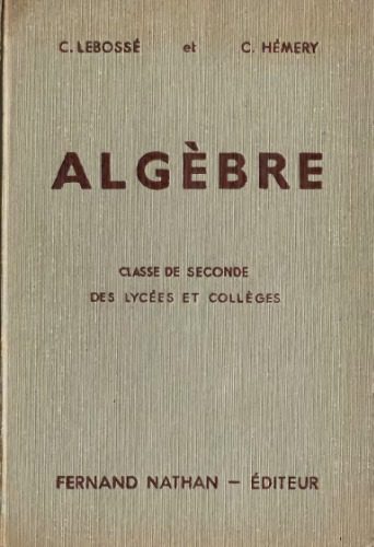 خرید و دانلود نسخه کامل کتاب Algèbre : Classe de Seconde des Lycées et Collèges. Programme 1947_68b58b50d28c2.jpeg خرید و دانلود نسخه کامل کتاب Algèbre : Classe de Seconde des Lycées et Collèges. Programme 1947