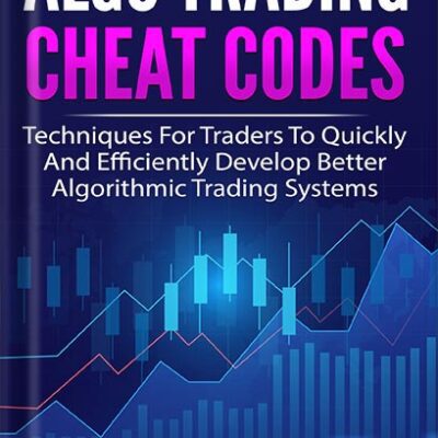 خرید و دانلود نسخه کامل کتاب ALGO TRADING CHEAT CODES: Techniques For Traders To Quickly And Efficiently Develop Better Algorithmic Trading Systems (Essential Algo Trading Package) by Kevin J Davey