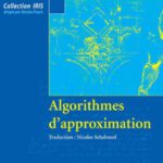 خرید و دانلود نسخه کامل کتاب Algorithmes d’approximation (Collection IRIS)