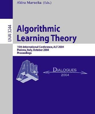 خرید و دانلود نسخه کامل کتاب Algorithmic Learning Theory: 15th International Conference, ALT 2004, Padova, Italy, October 2-5, 2004, Proceedings