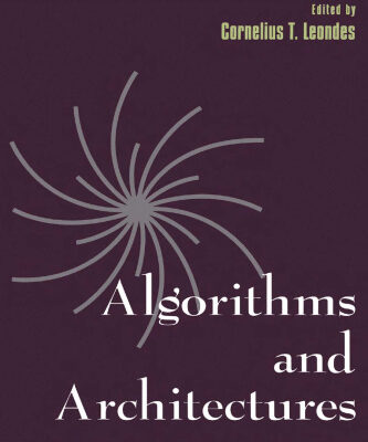 خرید و دانلود نسخه کامل کتاب Algorithms and Architectures (Neural Network Systems Techniques and Applications)