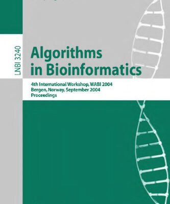 خرید و دانلود نسخه کامل کتاب Algorithms in Bioinformatics: 4th International Workshop, WABI 2004, Bergen, Norway, September 17-21, 2004. Proceedings