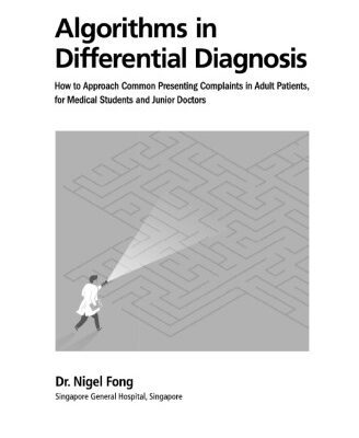 خرید و دانلود نسخه کامل کتاب Algorithms in Differential Diagnosis: How to Approach Common Presenting Complaints in Adult Patients, for Medical Students and Junior Doctors