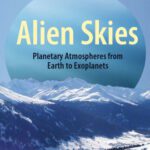 خرید و دانلود نسخه کامل کتاب Alien Skies: Planetary Atmospheres from Earth to Exoplanets