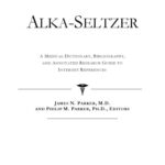 خرید و دانلود نسخه کامل کتاب Alka-Seltzer – A Medical Dictionary, Bibliography, and Annotated Research Guide to Internet References