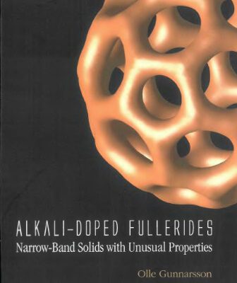 خرید و دانلود نسخه کامل کتاب Alkali-doped fullerides: narrow-band solids with unusual properties