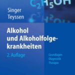 خرید و دانلود نسخه کامل کتاب Alkohol und Alkoholfolgekrankheiten: Grundlagen – Diagnostik – Therapie