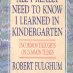 خرید و دانلود نسخه کامل کتاب All I Really Need To Know I Learned In Kindergarten