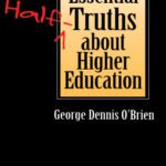 خرید و دانلود نسخه کامل کتاب All the Essential Half-Truths about Higher Education