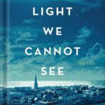 خرید و دانلود نسخه کامل کتاب All the Light We Cannot See: A Novel by Anthony Doerr