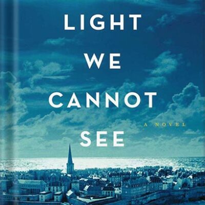 خرید و دانلود نسخه کامل کتاب All the Light We Cannot See: A Novel by Anthony Doerr