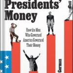 خرید و دانلود نسخه کامل کتاب All the Presidents’ Money: How the Men Who Governed America Governed Their Money by Megan Gorman