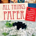 خرید و دانلود نسخه کامل کتاب All Things Paper: Simple, Elegant Objects Made with Paper