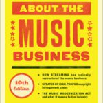 خرید و دانلود نسخه کامل کتاب All You Need to Know About the Music Business : 10th Edition