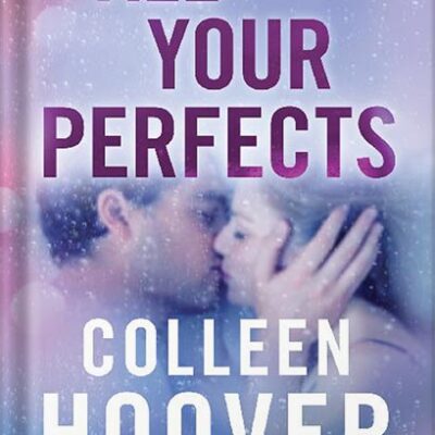 خرید و دانلود نسخه کامل کتاب All Your Perfects by Colleen Hoover