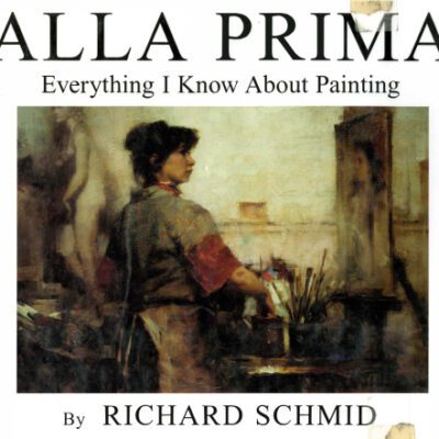 خرید و دانلود نسخه کامل کتاب Alla Prima: Everything I Know About Painting