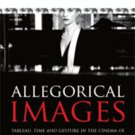 خرید و دانلود نسخه کامل کتاب Allegorical Images: Tableau, Time and Gesture in the Cinema of Werner Schroeter