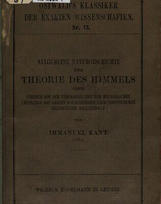 خرید و دانلود نسخه کامل کتاب ALLGEMEINE NATURGESCHICHTE und THEORIE DES HIMMELS oder Versuch von der Verfassung und dem mechanischen Ursprung des ganzen Weltgebäudes nach Newtonischen Grundsätzen abgehandelt (1755)
