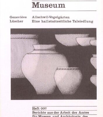 خرید و دانلود نسخه کامل کتاب Allschwil-Vogelgärten: Eine hallstattzeitliche Talsiedlung