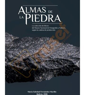 خرید و دانلود نسخه کامل کتاب Almas de la piedra. La colección de líticos del Museo Nacional de Etnografía y Folklore, según la cadena de producción