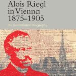 خرید و دانلود نسخه کامل کتاب Alois Riegl in Vienna 1875–1905: An Institutional Biography
