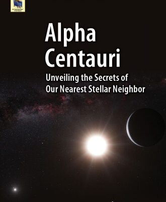 خرید و دانلود نسخه کامل کتاب Alpha Centauri: Unveiling the Secrets of Our Nearest Stellar Neighbor