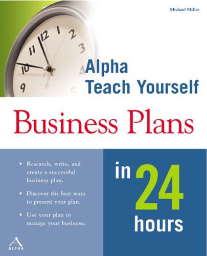 خرید و دانلود نسخه کامل کتاب Alpha Teach Yourself Business Plans in 24 Hours_68cff58ebacc5.jpeg خرید و دانلود نسخه کامل کتاب Alpha Teach Yourself Business Plans in 24 Hours