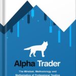 خرید و دانلود نسخه کامل کتاب Alpha Trader: The Mindset, Methodology and Mathematics of Professional Trading by Brent Donnelly