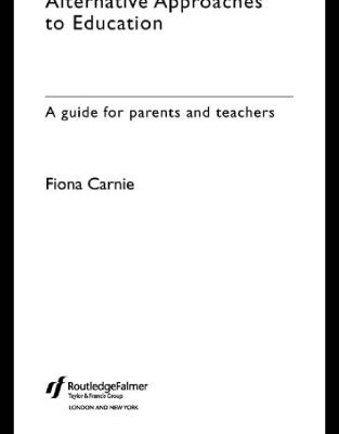 خرید و دانلود نسخه کامل کتاب Alternative Approaches to Education: A Guide for Parents and Teachers