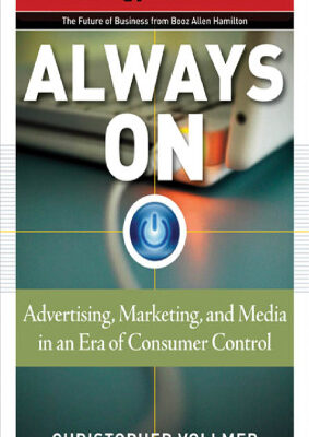 خرید و دانلود نسخه کامل کتاب Always On: Advertising, Marketing, and Media in an Era of Consumer Control (Future of Business Series)