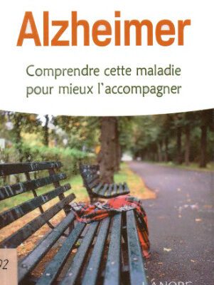 خرید و دانلود نسخه کامل کتاب Alzheimer : Comprendre cette maladie pour mieux l’accompagner