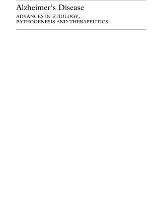 خرید و دانلود نسخه کامل کتاب Alzheimer’s Disease: Advances in Etiology, Pathogenesis and Therapeutics
