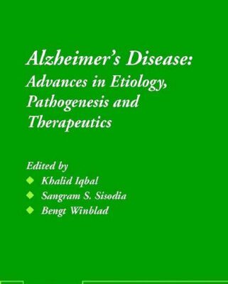 خرید و دانلود نسخه کامل کتاب Alzheimer’s Disease: Advances in Etiology, Pathogenesis and Therapeutics