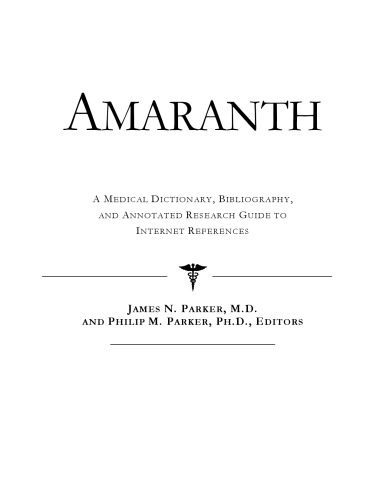 خرید و دانلود نسخه کامل کتاب Amaranth: A Medical Dictionary, Bibliography, and Annotated Research Guide to Internet References_68d54306544d6.jpeg خرید و دانلود نسخه کامل کتاب Amaranth: A Medical Dictionary, Bibliography, and Annotated Research Guide to Internet References