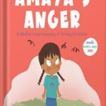 خرید و دانلود نسخه کامل کتاب Amaya’s Anger: A Mindful Understanding of Strong Emotions (Growing Heart & Minds) by Gabi Garcia