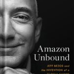 خرید و دانلود نسخه کامل کتاب Amazon Unbound: Jeff Bezos and the Invention of a Global Empire by Brad Stone