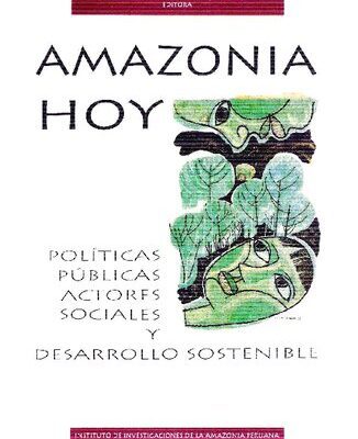 خرید و دانلود نسخه کامل کتاب Amazonía Hoy. Políticas públicas, actores sociales y desarrollo sostenible