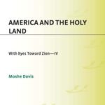 خرید و دانلود نسخه کامل کتاب America and the Holy Land (With Eyes Toward Zion)