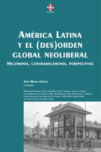 خرید و دانلود نسخه کامل کتاب America Latina y El (Des)Orden Global Neoliberal: Hegemonia, Contrahegemonia, Perspectivas (Coleccion Grupos de Trabajo de Clacso) (Spanish Edition)_68c496f55a4f6.jpeg خرید و دانلود نسخه کامل کتاب America Latina y El (Des)Orden Global Neoliberal: Hegemonia, Contrahegemonia, Perspectivas (Coleccion Grupos de Trabajo de Clacso) (Spanish Edition)