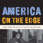 خرید و دانلود نسخه کامل کتاب America on the Edge: Henry Giroux on Politics, Culture, and Education