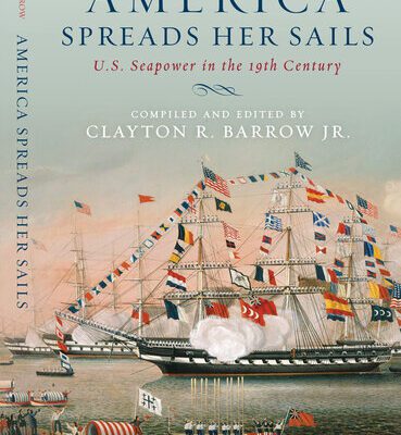 خرید و دانلود نسخه کامل کتاب America Spreads Her Sails: U.S. Seapower in the 19th Century