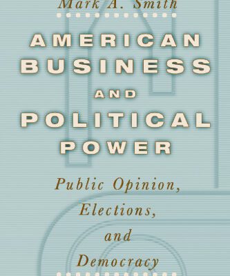 خرید و دانلود نسخه کامل کتاب American Business and Political Power:  Public Opinion, Elections, and Democracy