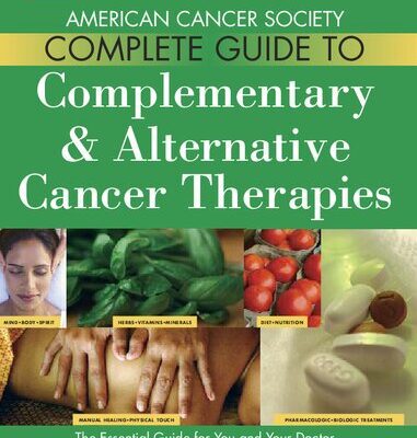 خرید و دانلود نسخه کامل کتاب American Cancer Society Complete Guide to Complementary & Alternative Cancer Therapies