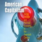 خرید و دانلود نسخه کامل کتاب American Capitalism: Social Thought and Political Economy in the Twentieth Century